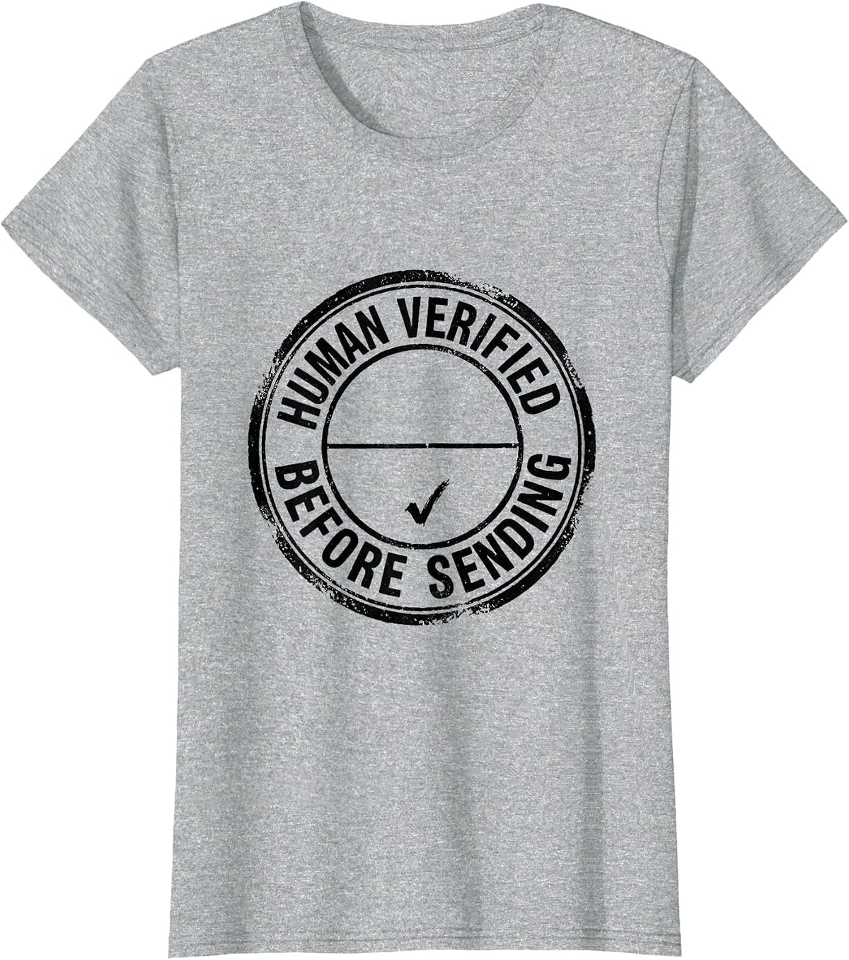 Human Verified Before Sending Rubber Stamp AI Culture Humor T-Shirt - Heather Grey