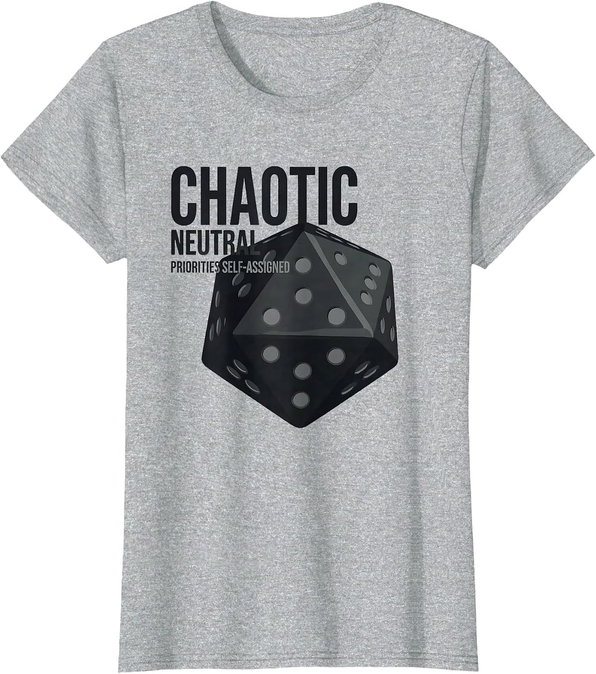 Women's Chaotic Neutral Priorities Self-Assigned Funny T-Shirt - Heather Grey