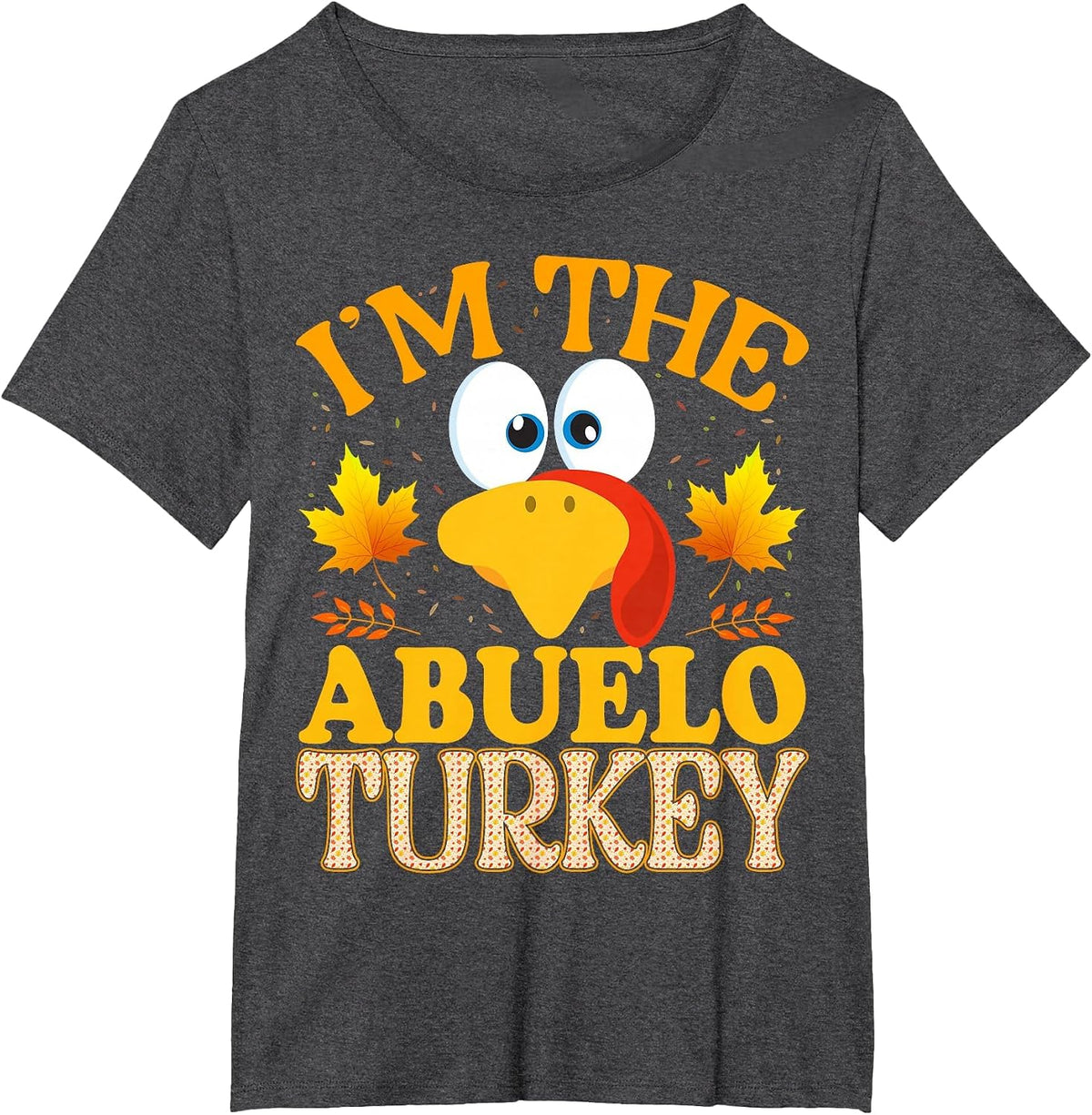 Thanksgiving I'm The Abuelo Turkey Matching T-Shirt - Dark Heather Grey