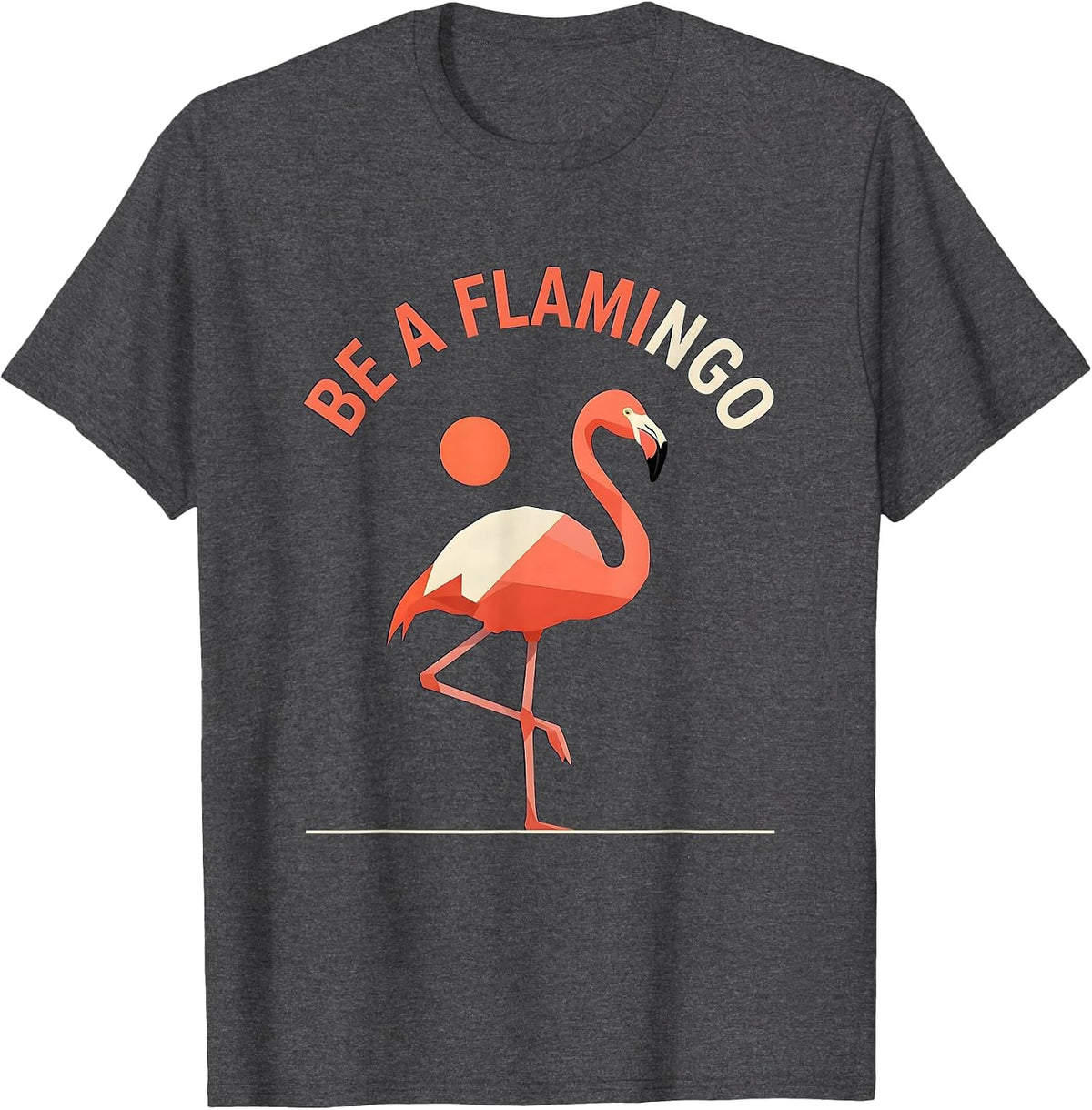 Men's Be a Flamingo Bold Nature Inspiration Design T-Shirt - Dark Heather Grey