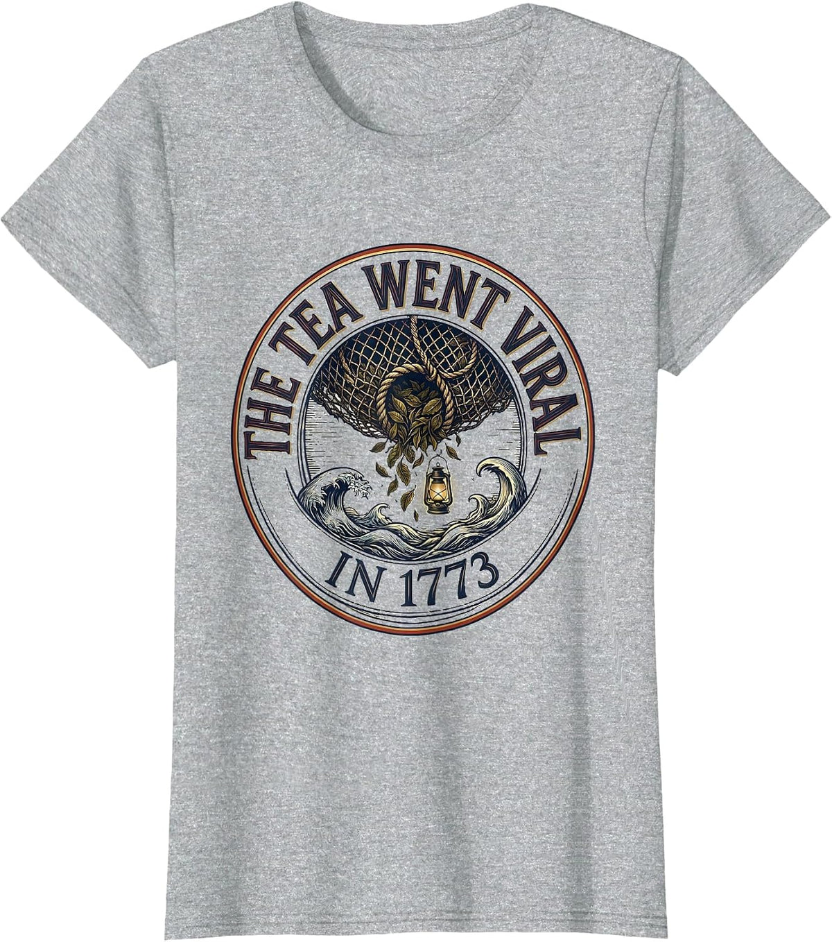The Tea Went Viral In 1773 Funny History Teacher July 4th T-Shirt - Heather Grey