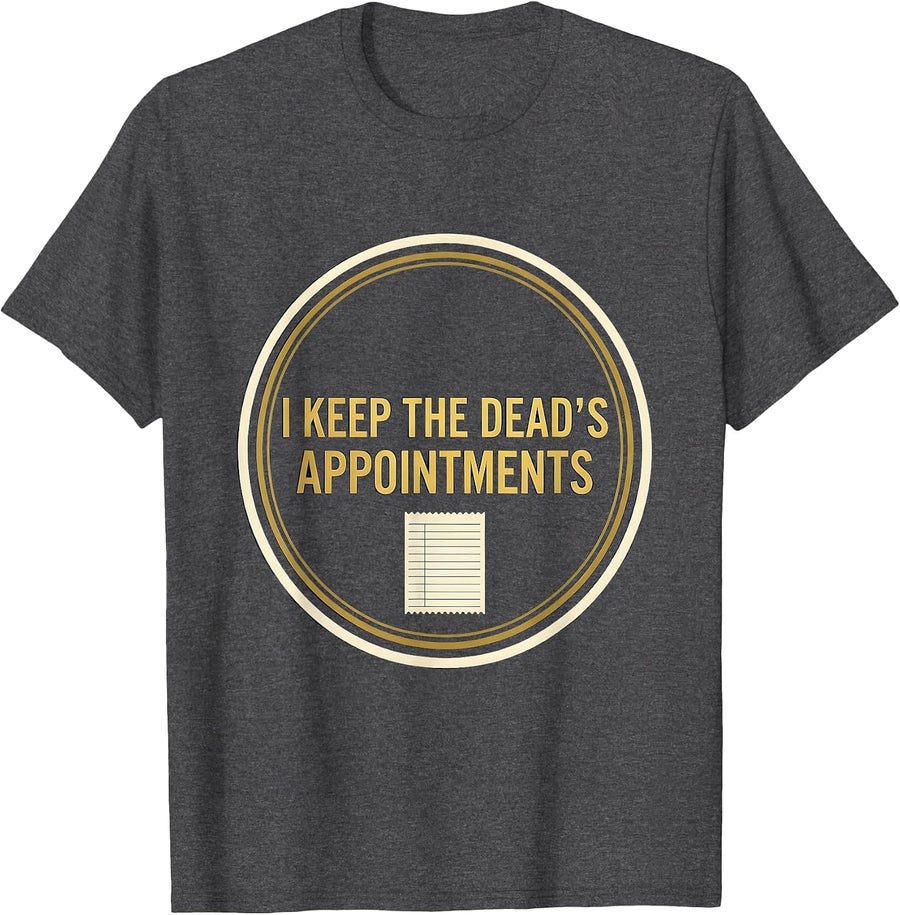 Men's I Keep The Dead's Appointments Funny History Teacher Humor T-Shirt - Dark Heather Grey