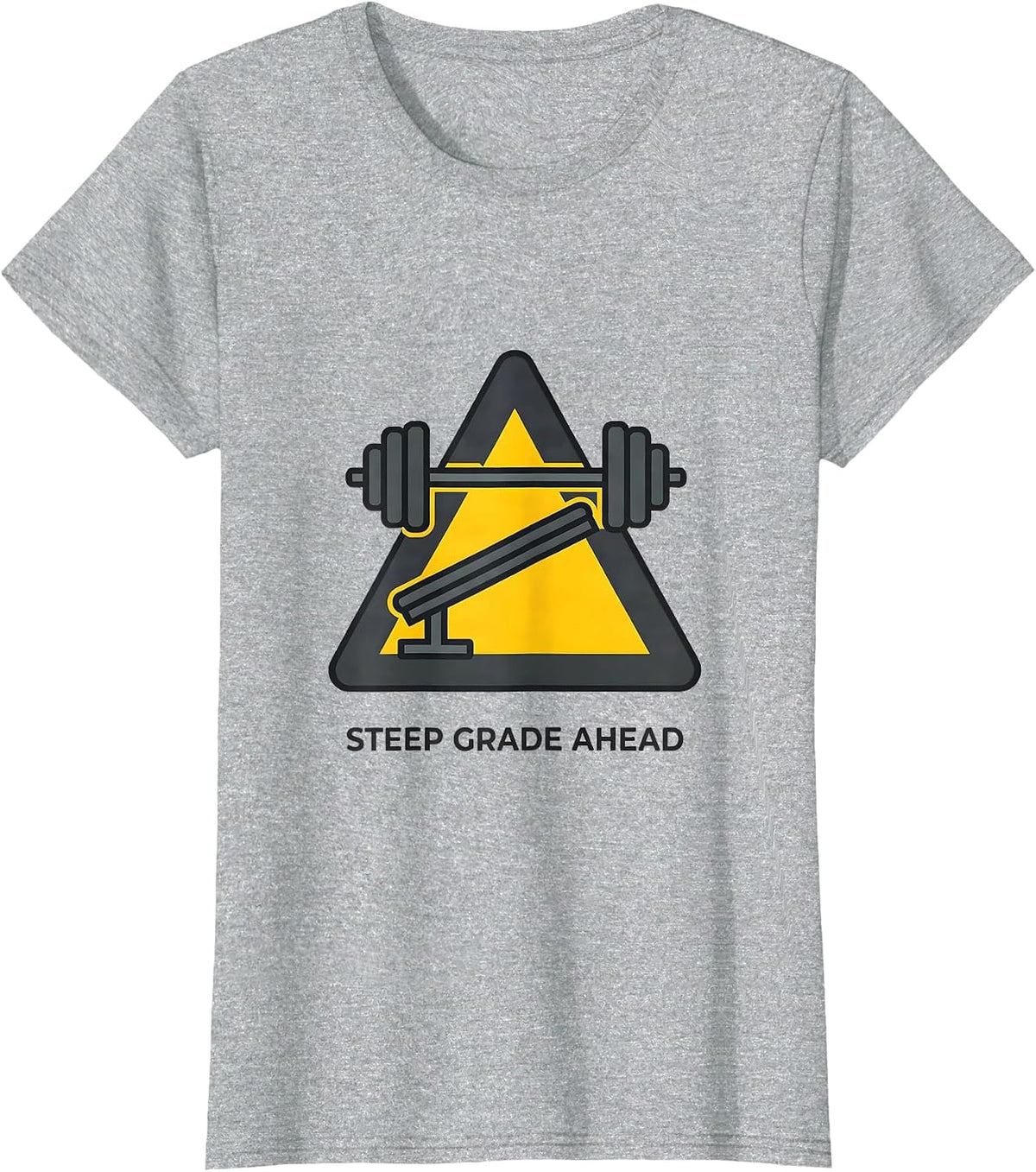 Steep Grade Ahead Funny Gym Workout Weightlifting Humor T-Shirt - Heather Grey