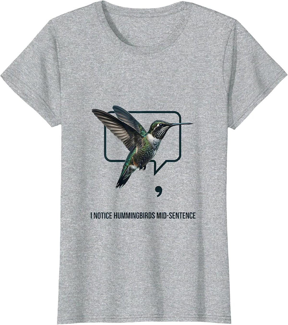 Women's I Notice Hummingbirds Mid-Sentence Minimalist Bird Lover T-Shirt - Heather Grey