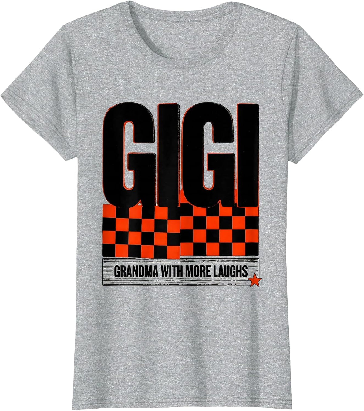 Gigi Grandma With More Laughs Funny Grandma Gift T-Shirt - Heather Grey
