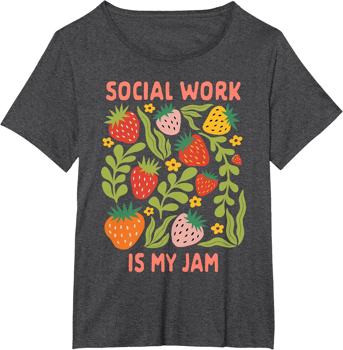 Social Work is My Jam Strawberry LCSW Social Worker Squad T-Shirt - Dark Heather Grey