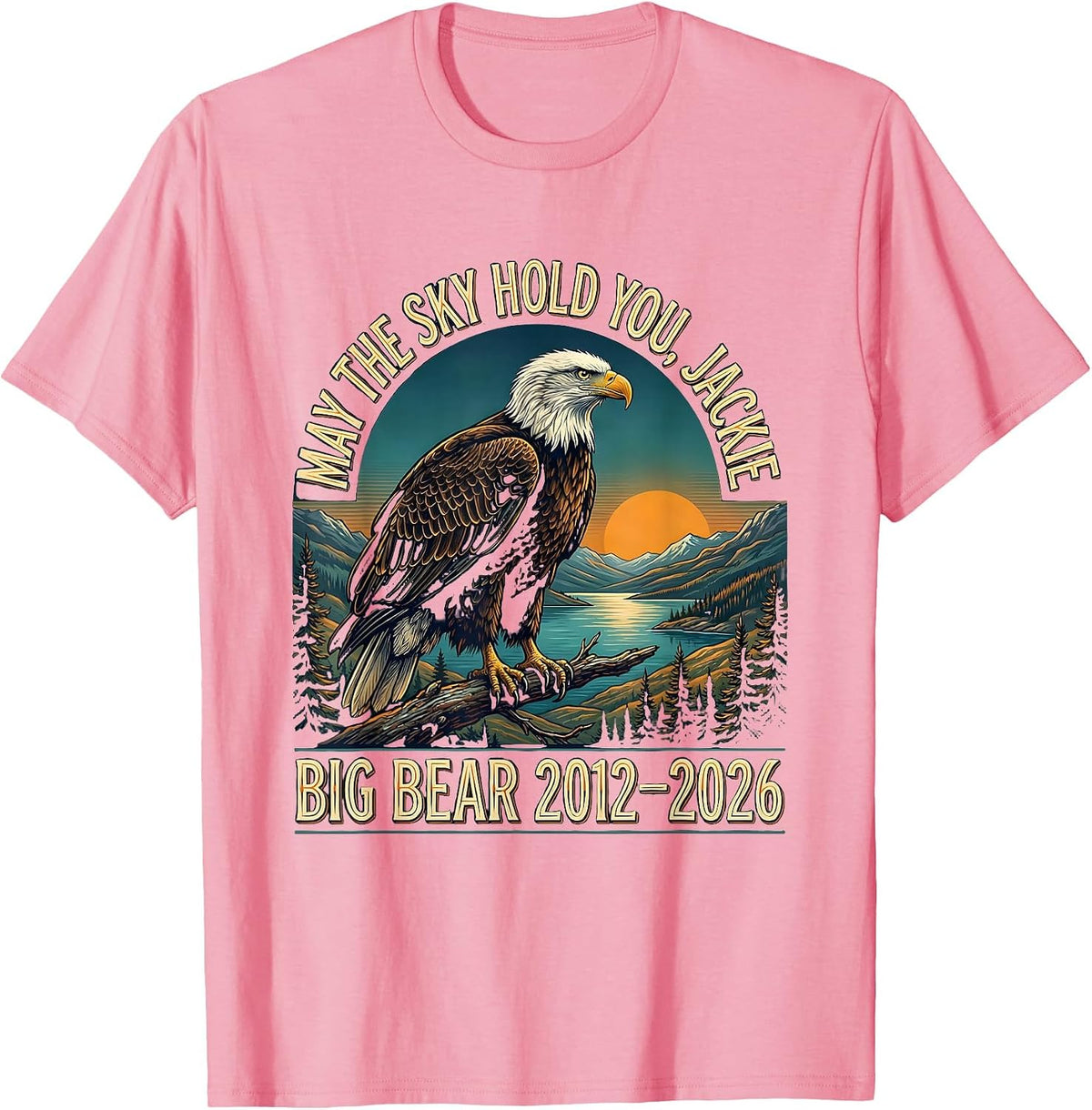 Men's May The Sky Hold You, Jackie — Big Bear Lake Memorial T-Shirt - Pink