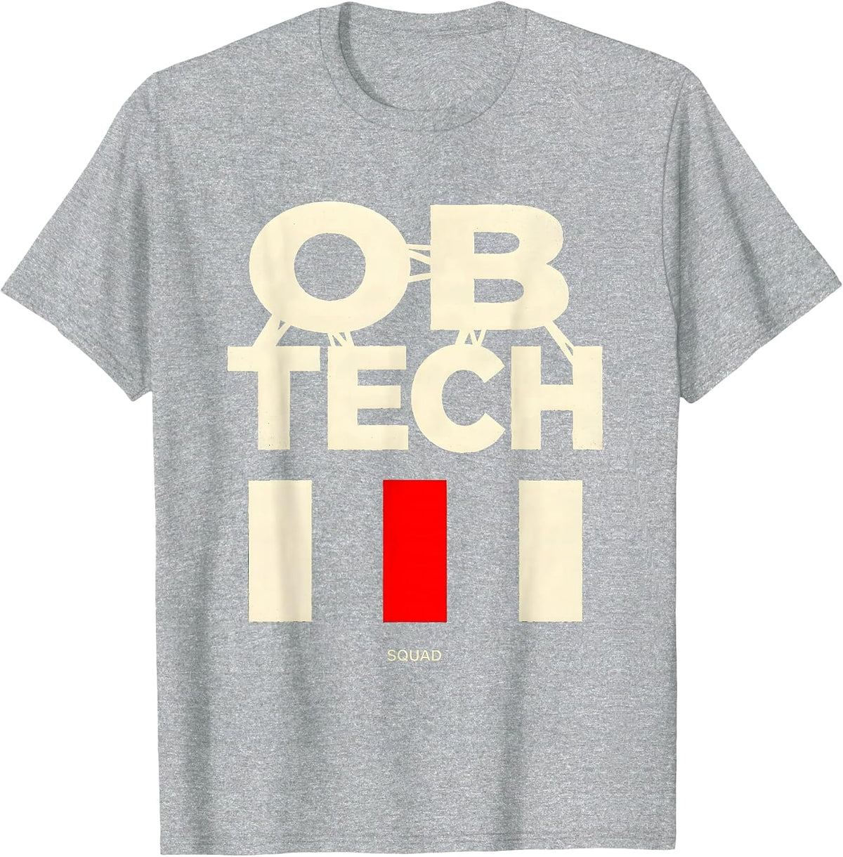 Men's OB Tech Squad Stencil OB GYN Nurse OB Tech Humor T-Shirt - Heather Grey