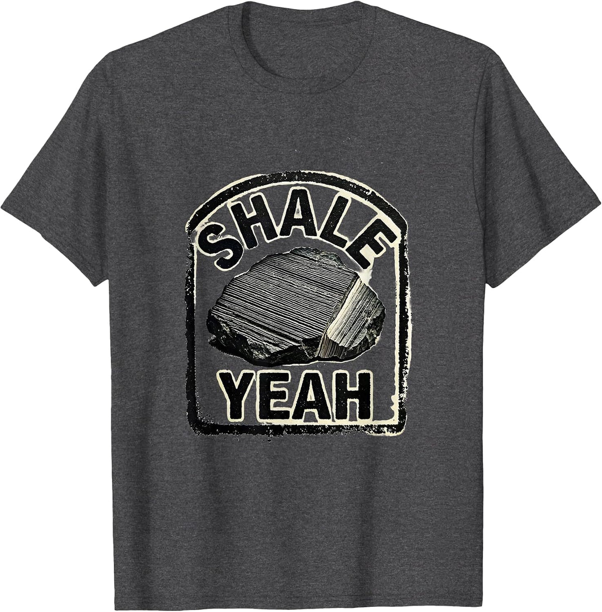 Men's Shale Yeah Funny Rock Collector Geologist Humor T-Shirt - Dark Heather Grey