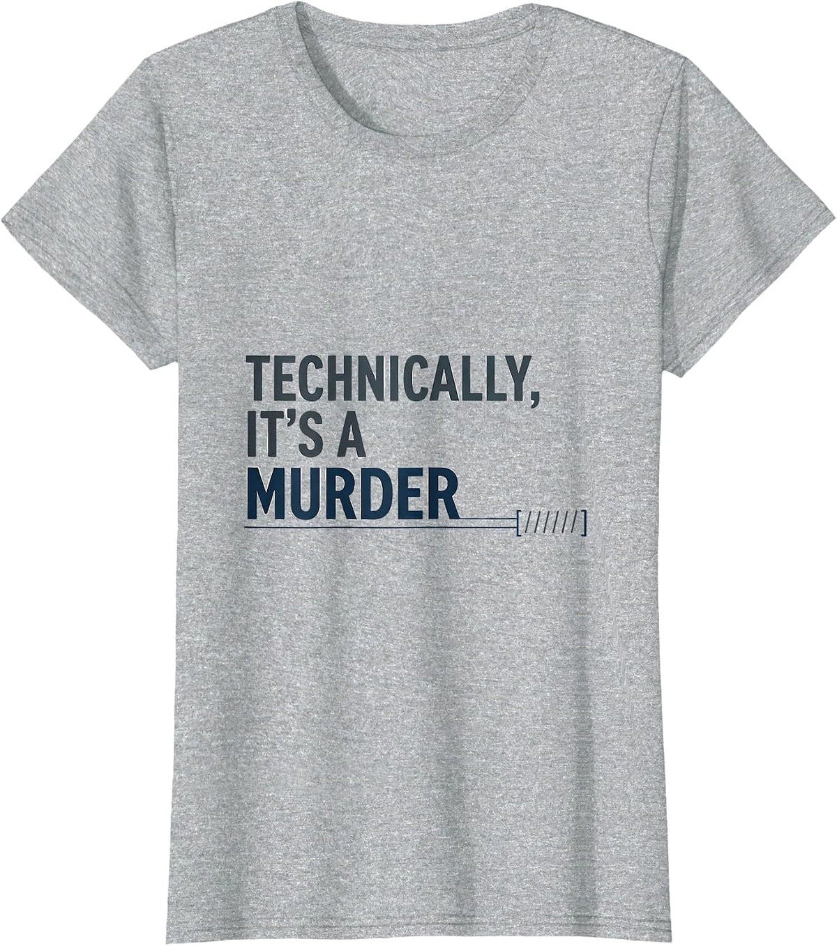 Technically, It's A Murder Dark Humor Crow Lover Gift T-Shirt - Heather Grey