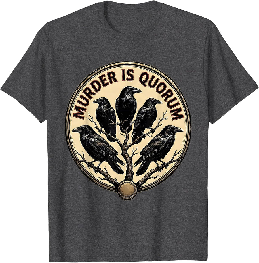 Men's Murder Is Quorum Funny Crow Lover Bird Humor T-Shirt - Dark Heather Grey