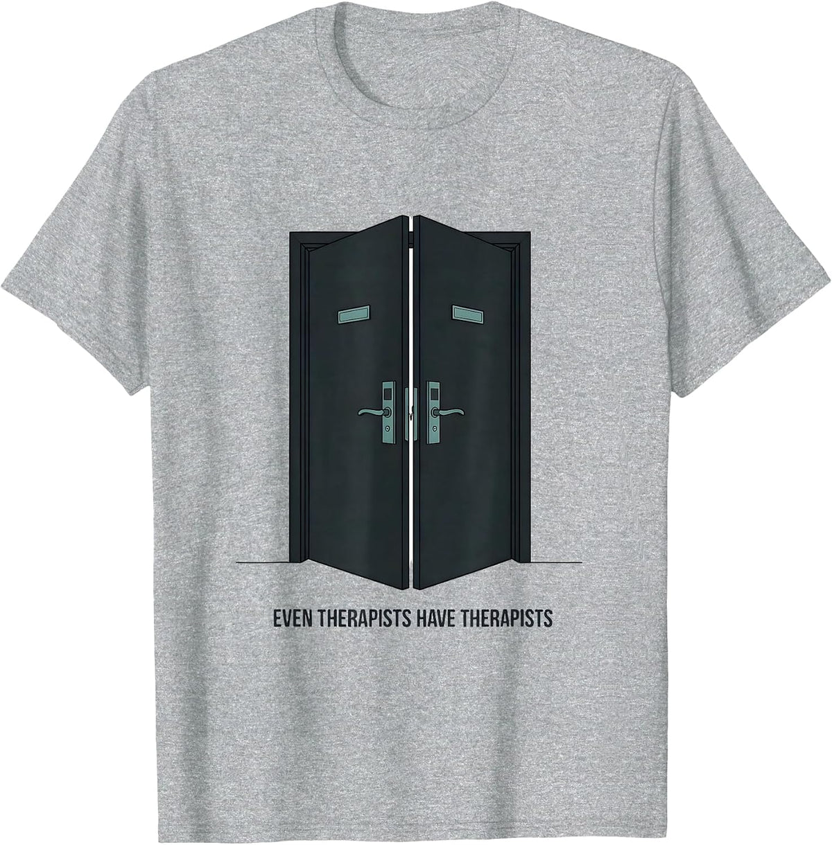 Men's Even Therapists Have Therapists Funny Mental Health T-Shirt - Heather Grey