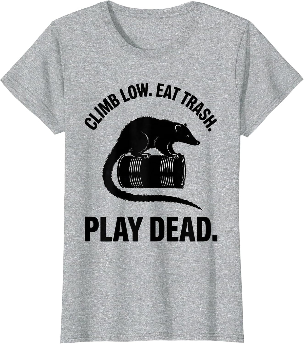 Climb Low Eat Trash Play Dead Funny Opossum Meme Possum T-Shirt - Heather Grey
