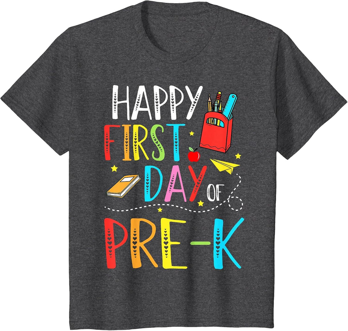 Happy First Day of Pre-K Teacher Student Kids Back to School T-Shirt - Dark Heather Grey
