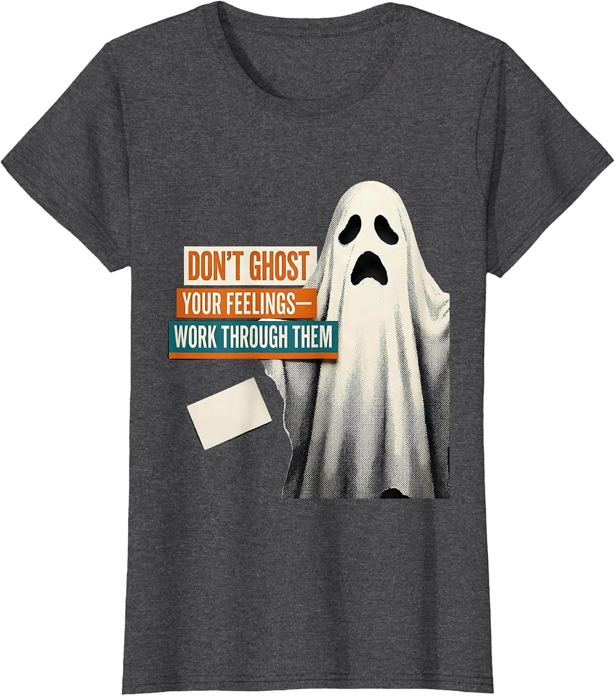 Women's Don't Ghost Your Feelings—Work Through Them Halloween T-Shirt - Dark Heather Grey