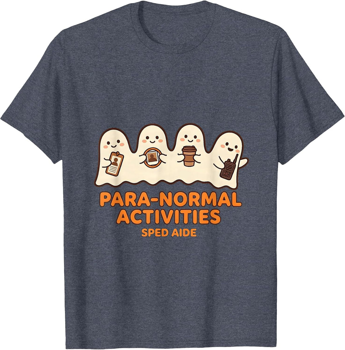 Para-Normal Activities SPED Aide Ghost Halloween Teacher T-Shirt - Heather Blue