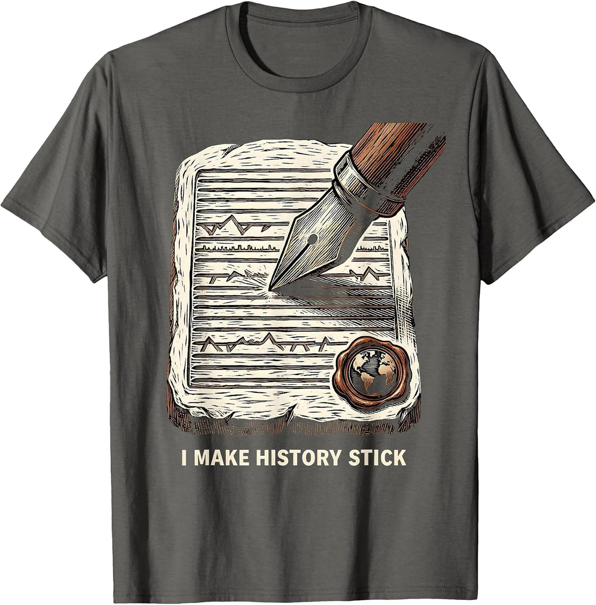 I Make History Stick Funny History Teacher Gift Social T-Shirt - Asphalt Grey