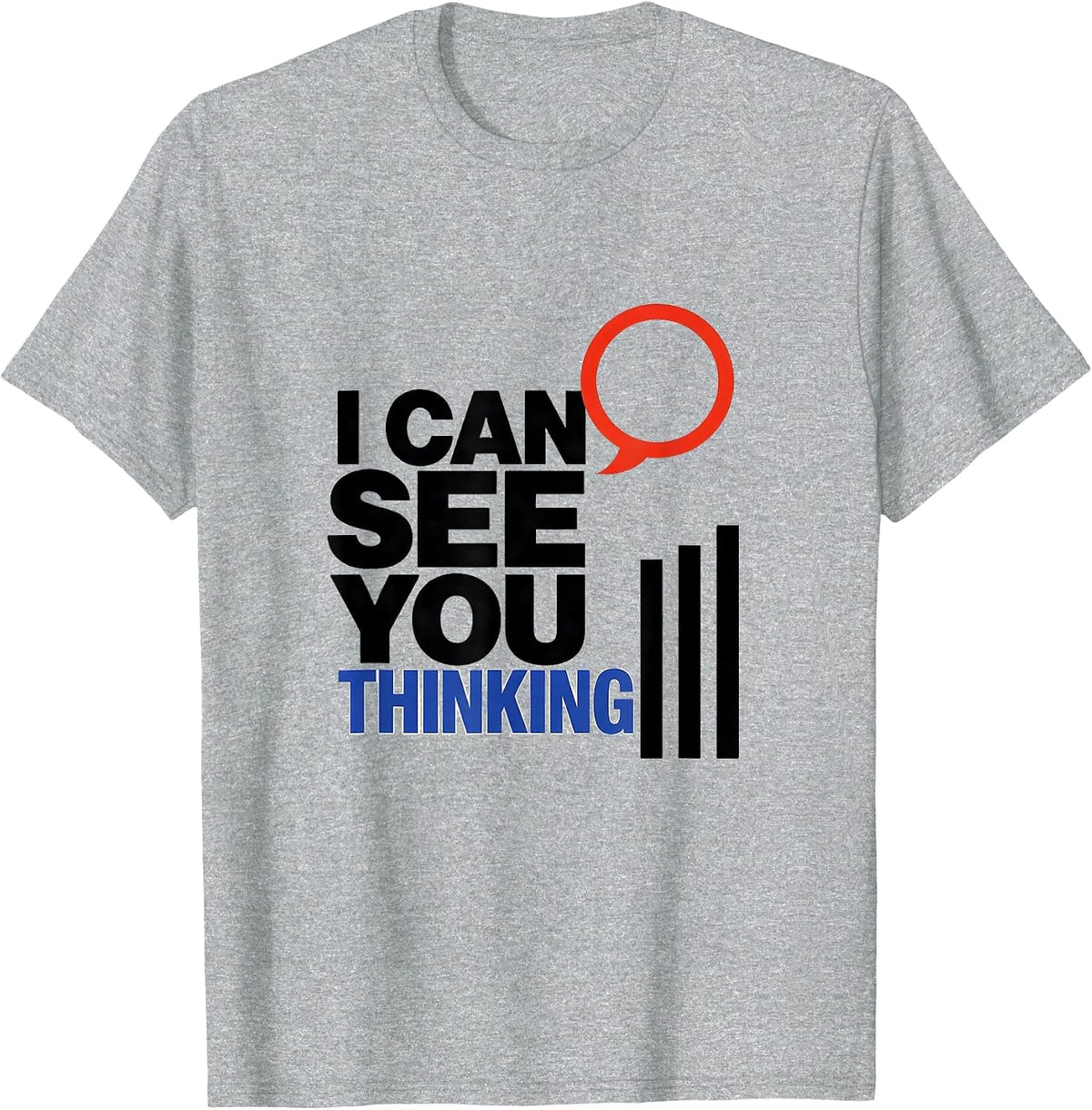 Men's I Can See You Thinking Funny Sarcastic Teacher Back T-Shirt - Heather Grey