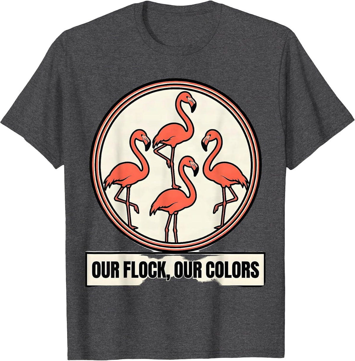 Our Flock Our Colors Funny Flamingo Novelty Bird Lover Gift T-Shirt - Dark Heather Grey
