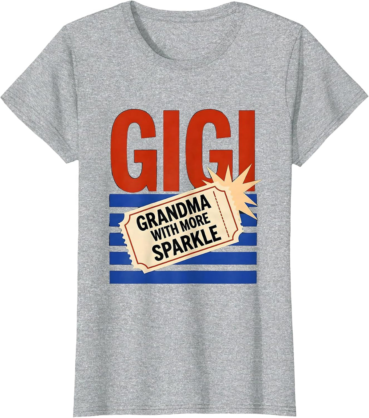 Women's Gigi Grandma With More Sparkle Funny Grandmother Gift T-Shirt - Heather Grey