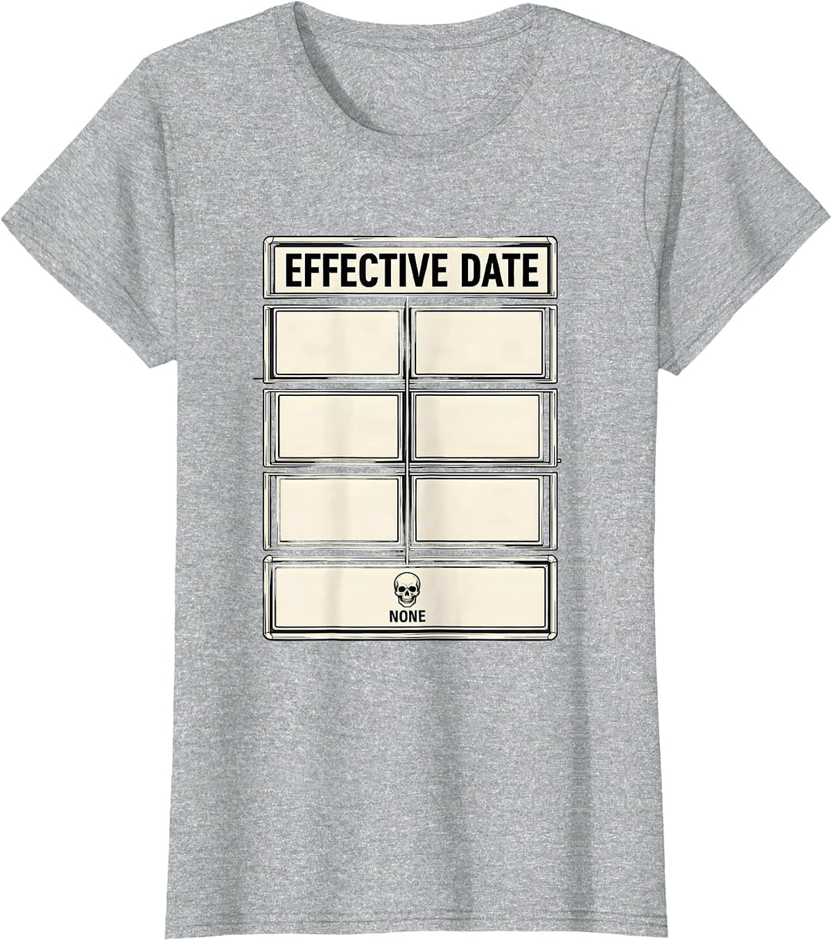 Effective Date None Funny Skeleton Dad Dark Humor T-Shirt - Heather Grey