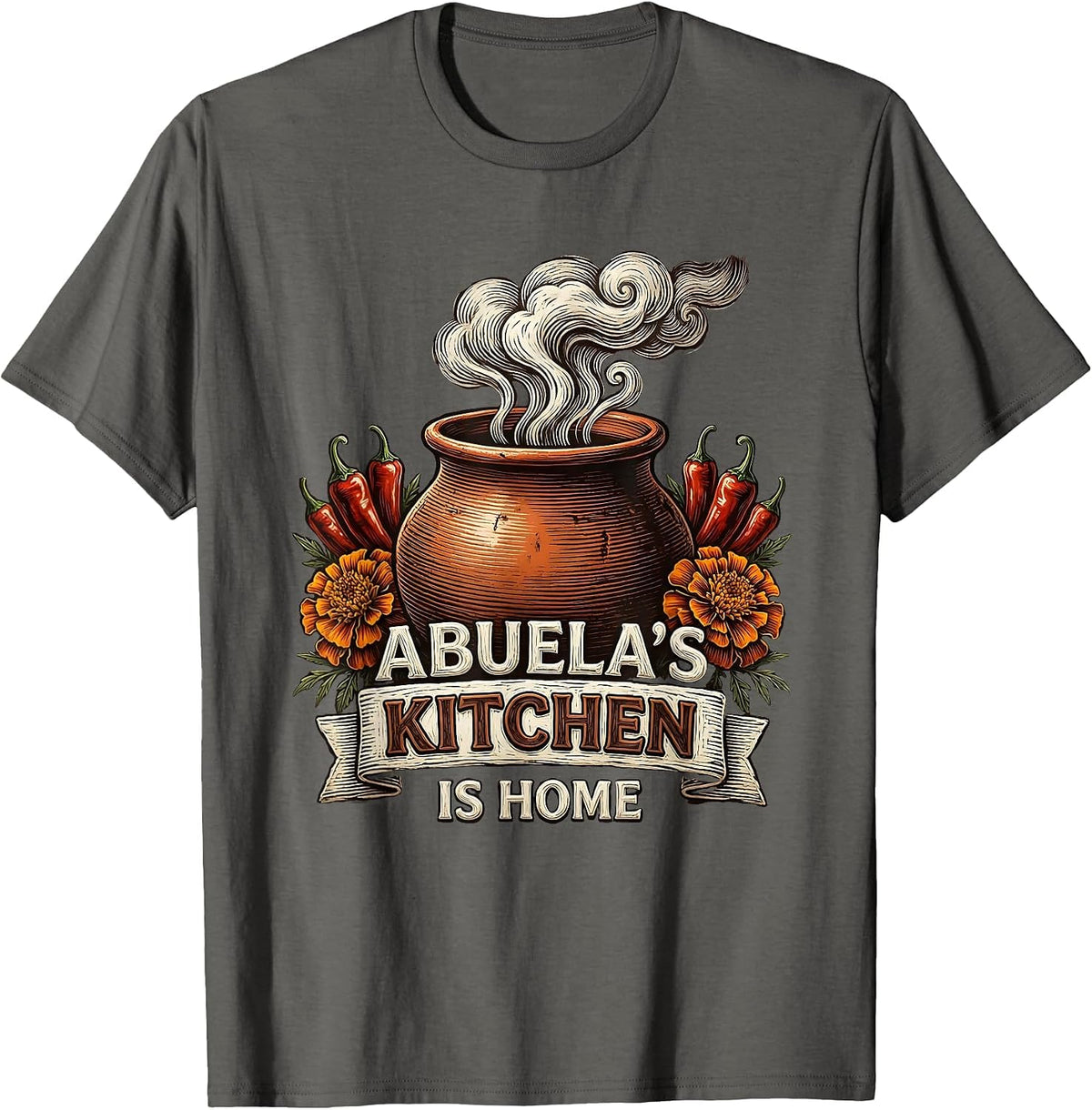 Abuela's Kitchen Is Home Mexican Heritage Design T-Shirt - Asphalt Grey