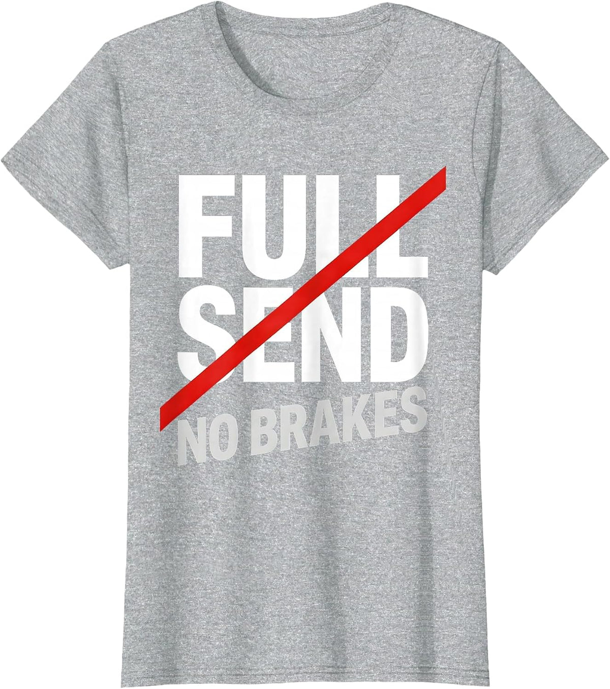 Full Send No Brakes Mechanic Garage Design T-Shirt - Heather Grey