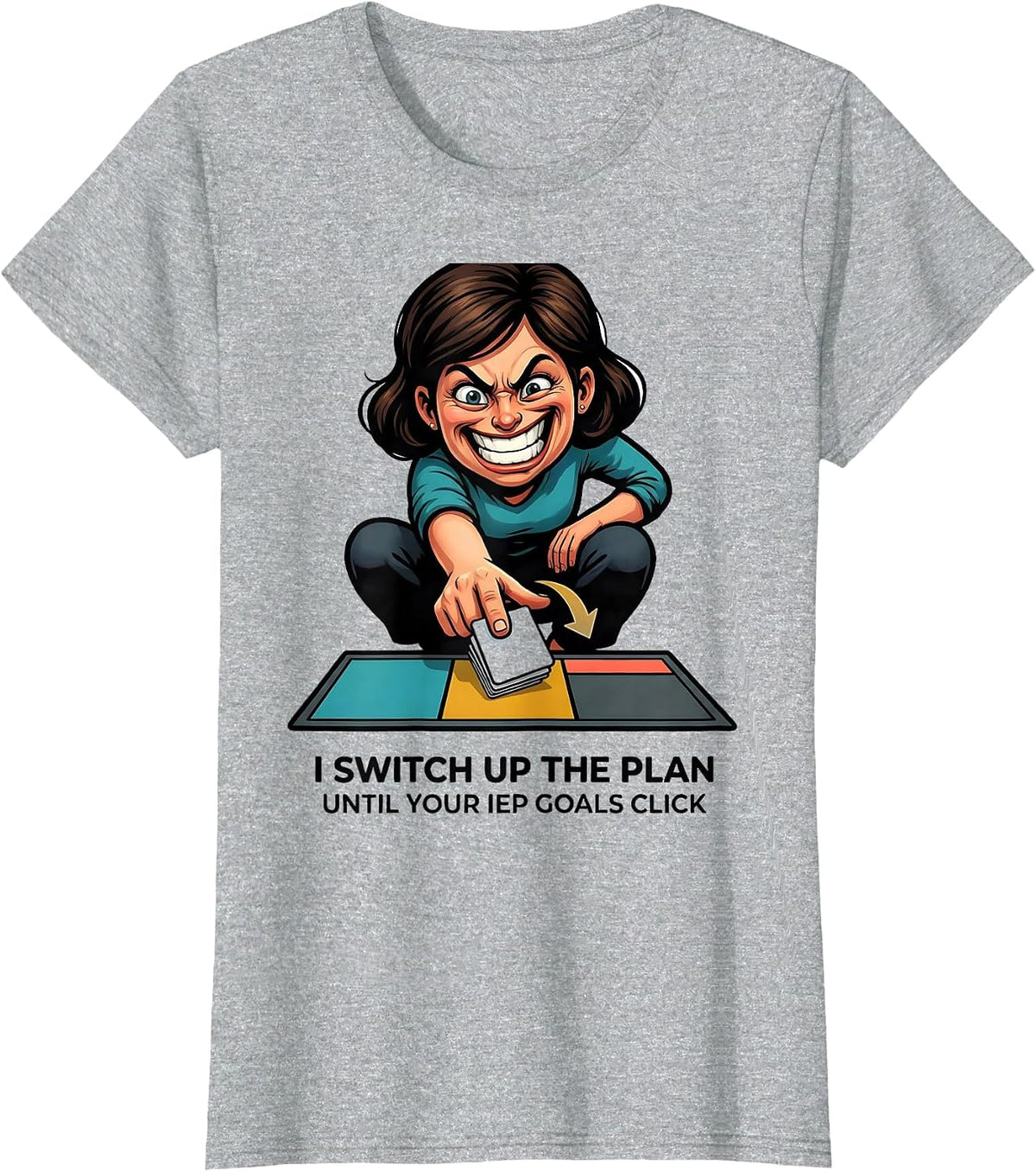 Women's I Switch Up The Plan Until Your IEP Goals Click Special T-Shirt - Heather Grey