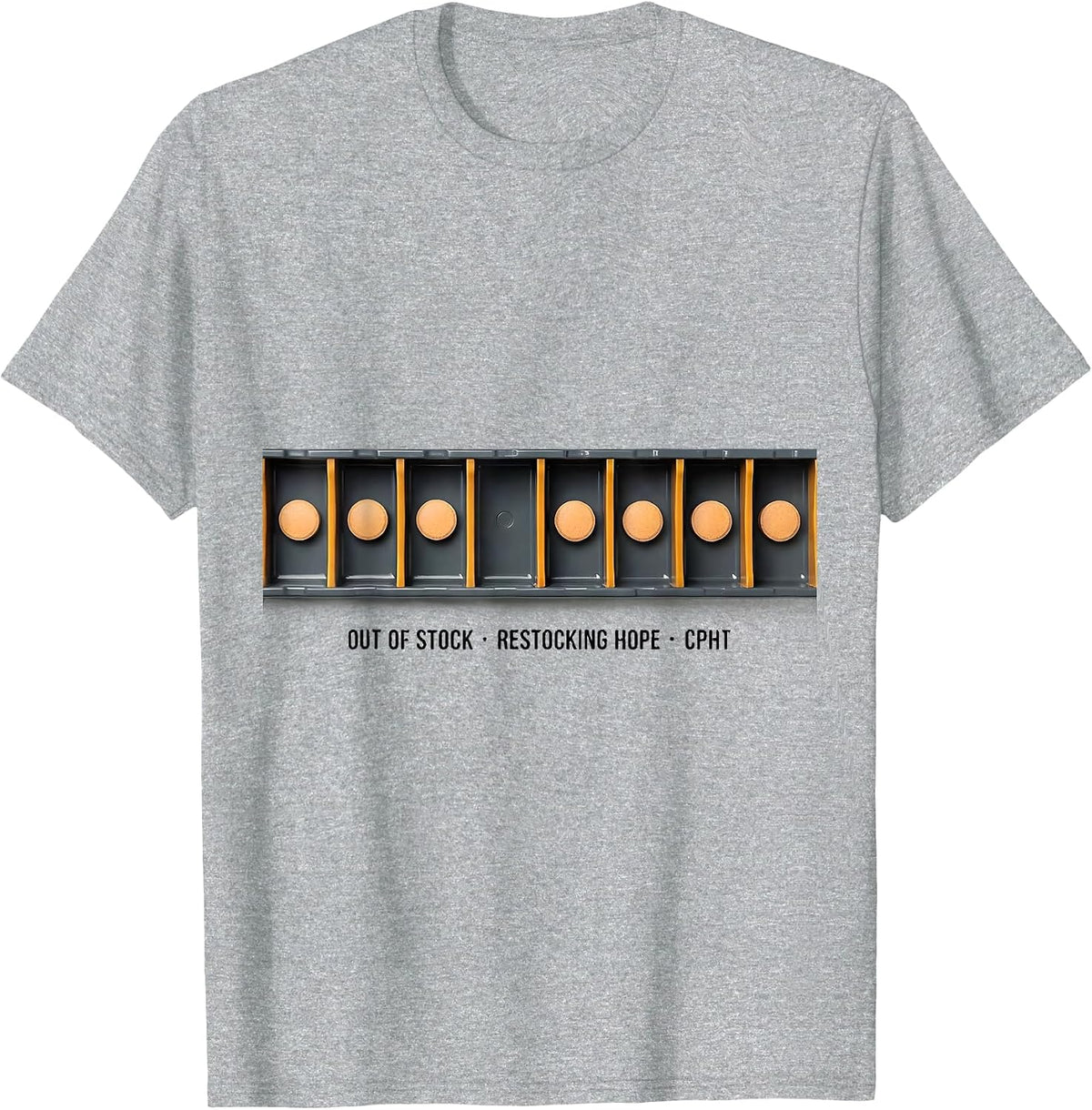 Men's Out Of Stock Restocking Hope CPhT Funny Pharmacy Technician T-Shirt - Heather Grey