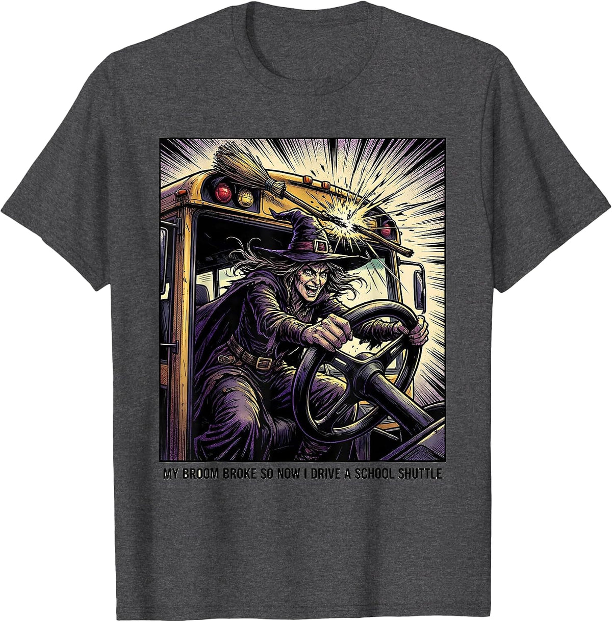 Men's My Broom Broke So Now I Drive A School Shuttle Teacher T-Shirt - Dark Heather Grey