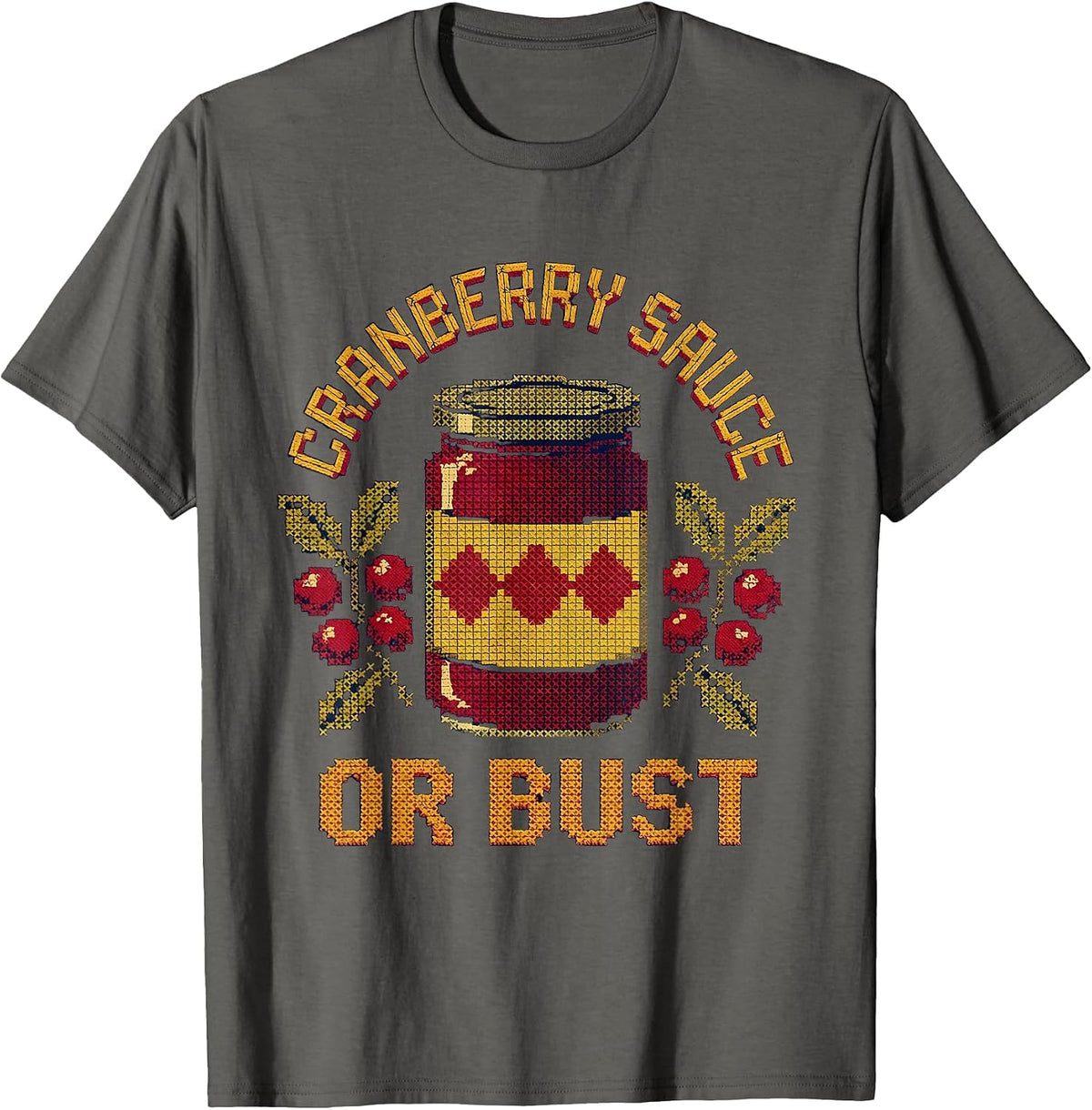 Cranberry Sauce Or Bust Thanksgiving Design T-Shirt - Asphalt Grey