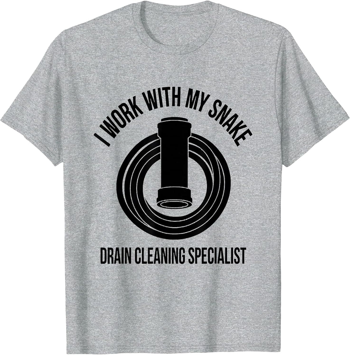 Men's I WORK WITH MY SNAKE Drain Cleaning Specialist Funny Plumber T-Shirt - Heather Grey