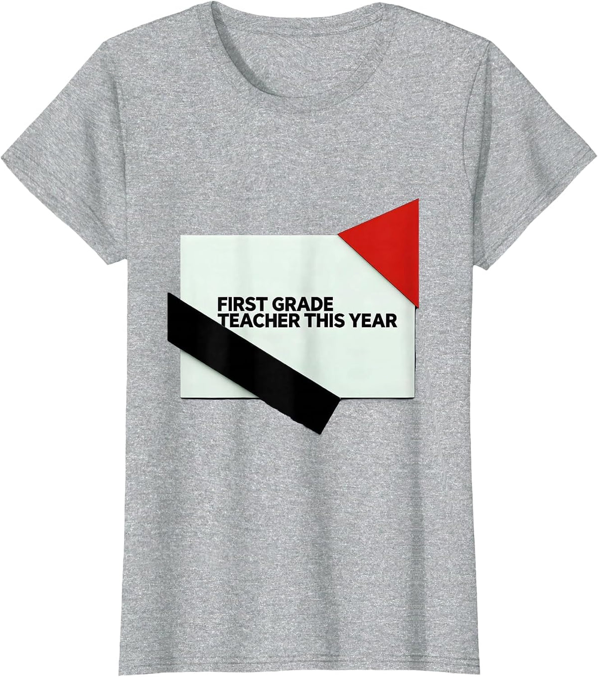 First Grade Teacher This Year Wholesome Bauhaus Back T-Shirt - Heather Grey