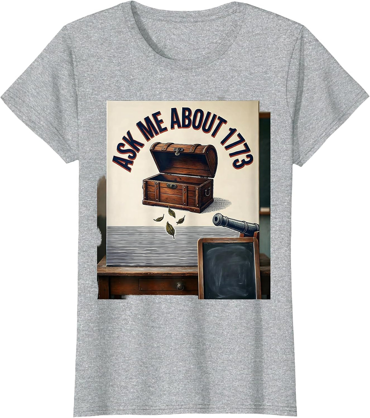 Ask Me About 1773 Funny History Teacher Patriotic Tea Pun T-Shirt - Heather Grey