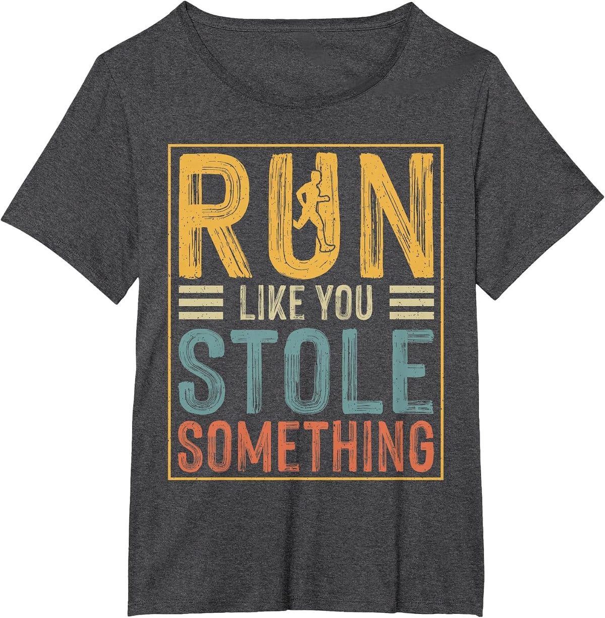 Run Like You Stole Something T-Shirt - Dark Heather Grey
