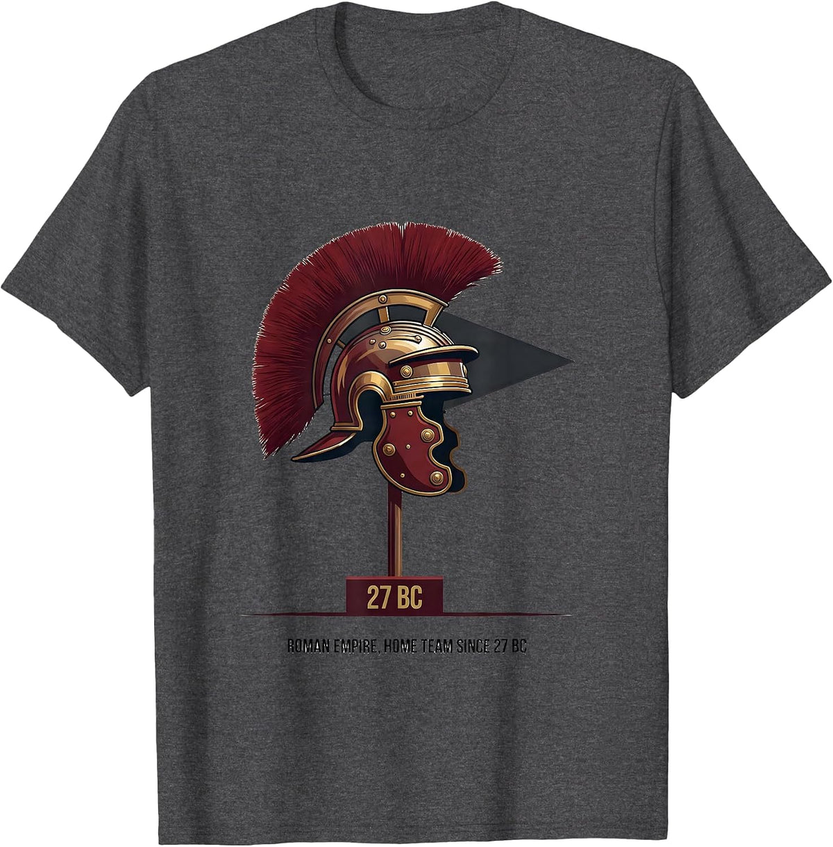 Roman Empire Home Team Since 27 BC History Teacher Classroom T-Shirt - Dark Heather Grey