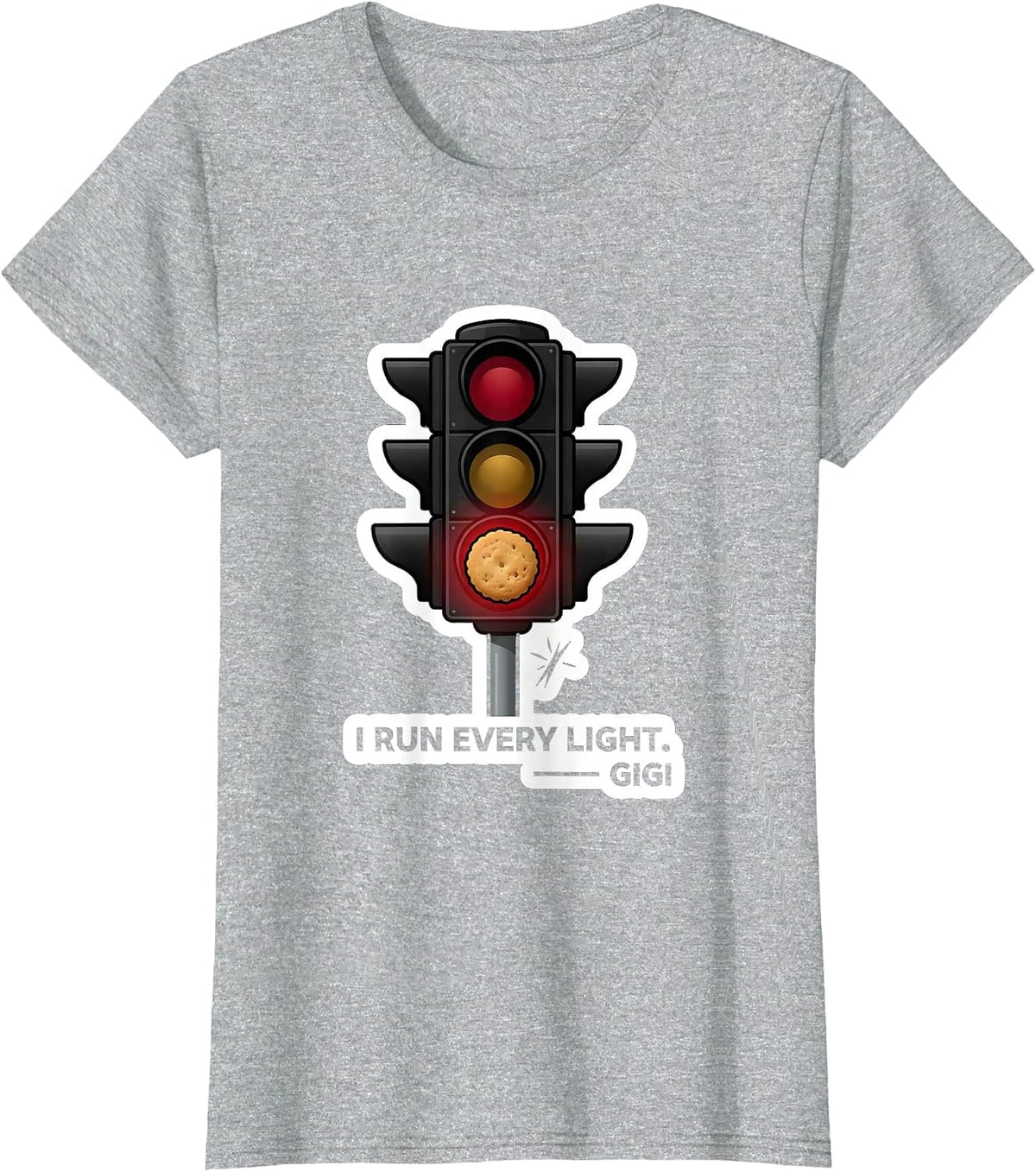 I Run Every Light Gigi Grandma Gift Birthday T-Shirt - Heather Grey