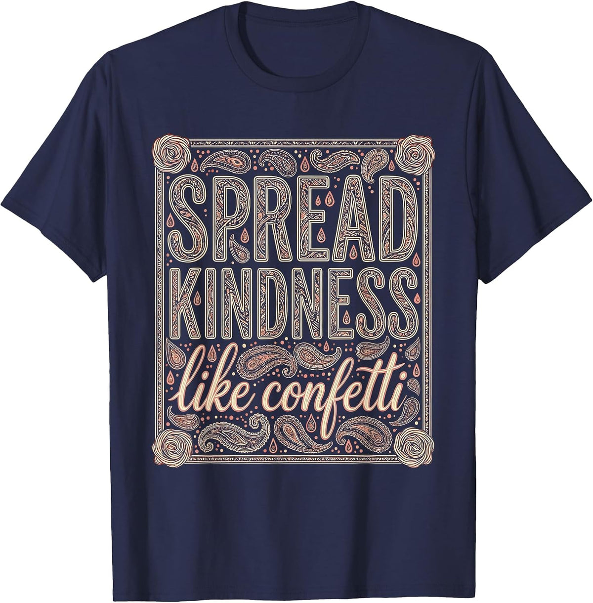 Spread Kindness Like Confetti Be Kind Design T-Shirt - Navy Blue