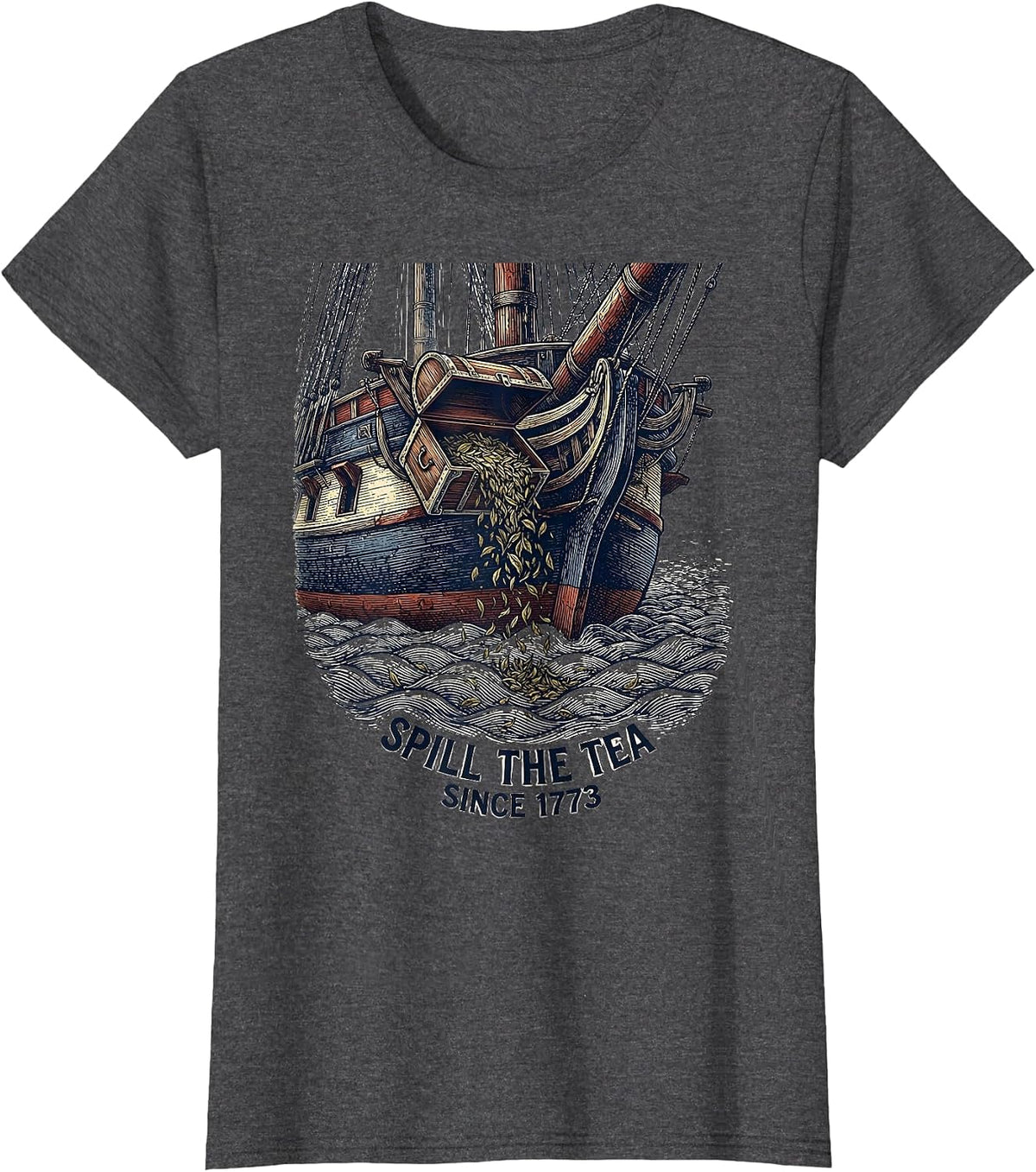 Women's Spill The Tea Since 1773 Funny History Teacher July 4th T-Shirt - Dark Heather Grey