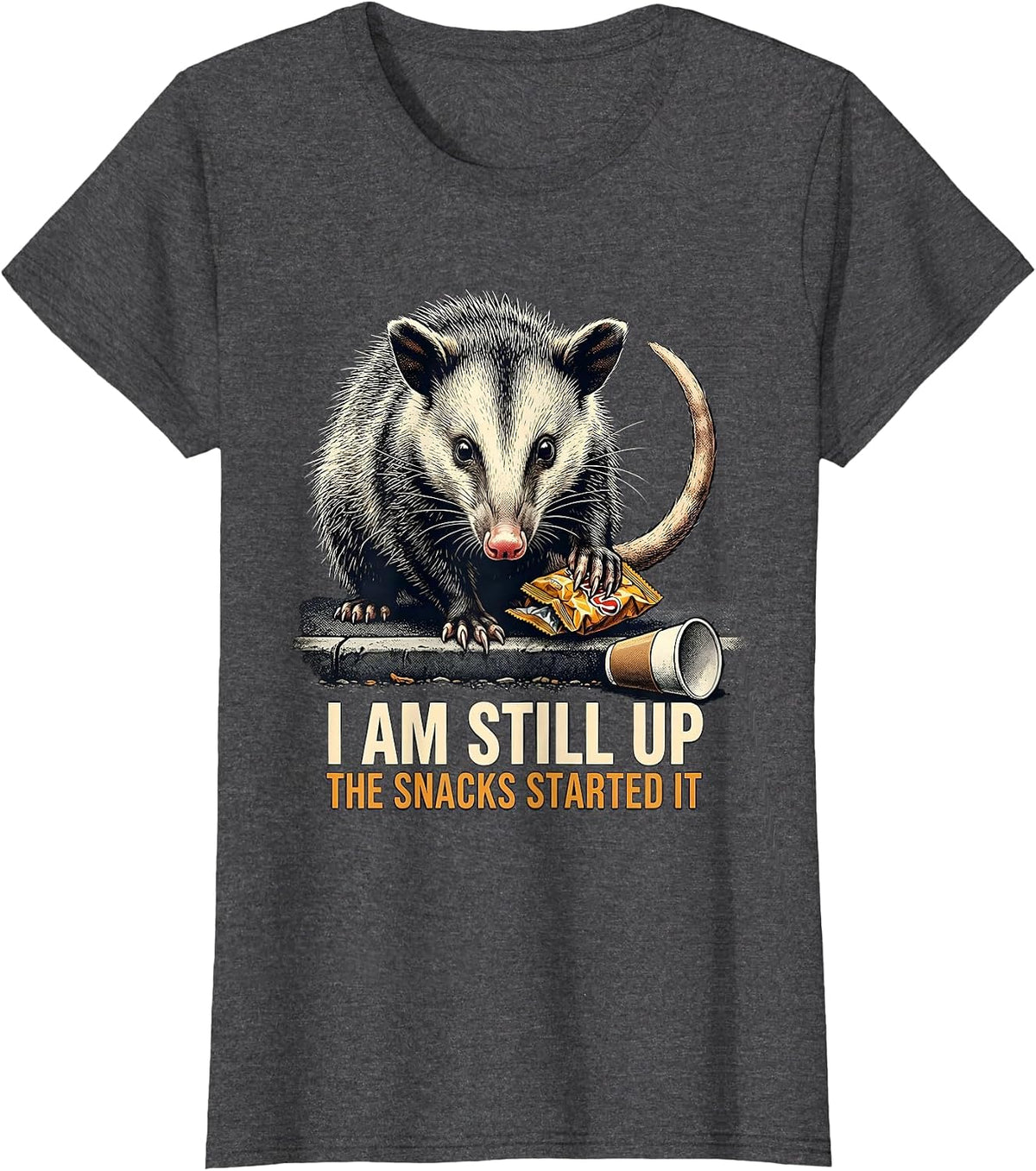 Women's I Am Still Up The Snacks Started It Funny Opossum Meme T-Shirt - Dark Heather Grey