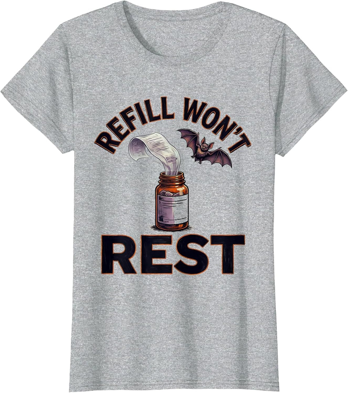 Refill Won't Rest Funny Pharmacy Technician Halloween T-Shirt - Heather Grey