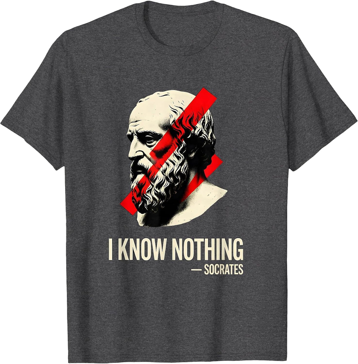I Know Nothing — Socrates Funny Philosopher Parody Humor T-Shirt - Dark Heather Grey