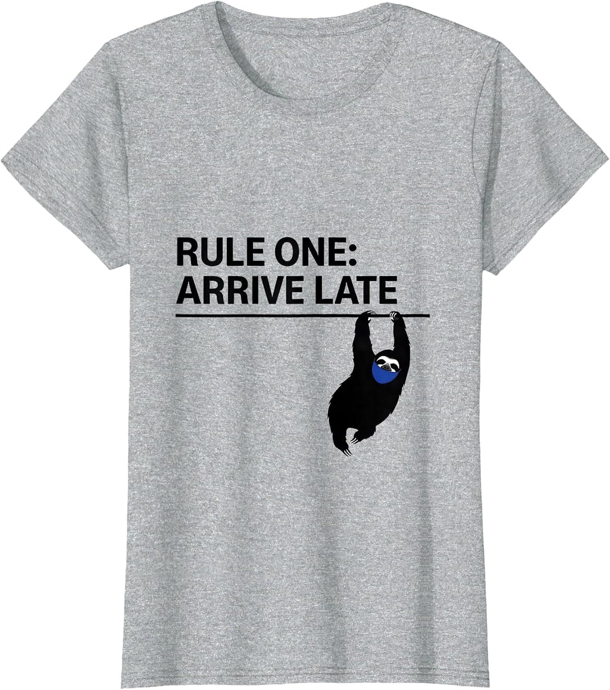 Women's Rule One Arrive Late Funny Sloth Lover Lazy Humor Gift T-Shirt - Heather Grey