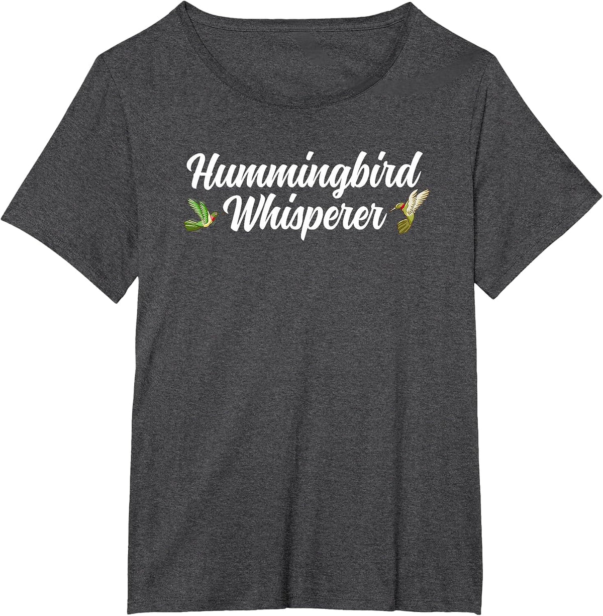 Hummingbird Whisperer Hummingbird Lover Hummingbirds T-Shirt - Dark Heather Grey