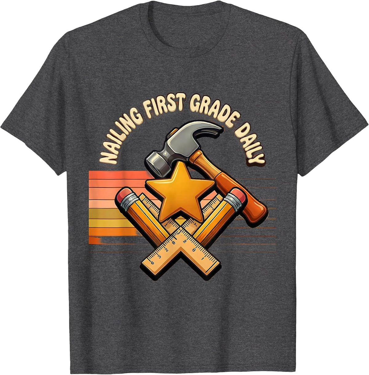 Nailing First Grade Daily Teacher Student Design T-Shirt - Dark Heather Grey