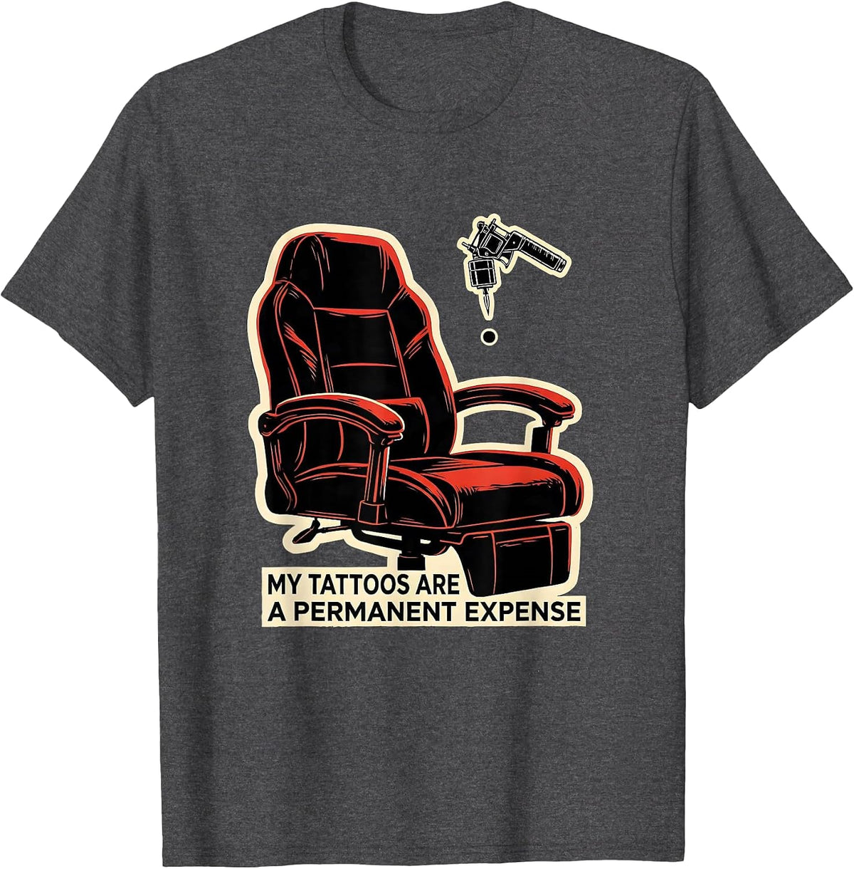 Men's My Tattoos Are A Permanent Expense Sarcastic Tattoo Humor T-Shirt - Dark Heather Grey