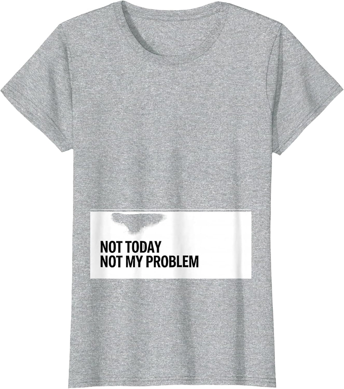 Women's Not Today Not My Problem Stoic Philosophy Quote Marcus T-Shirt - Heather Grey