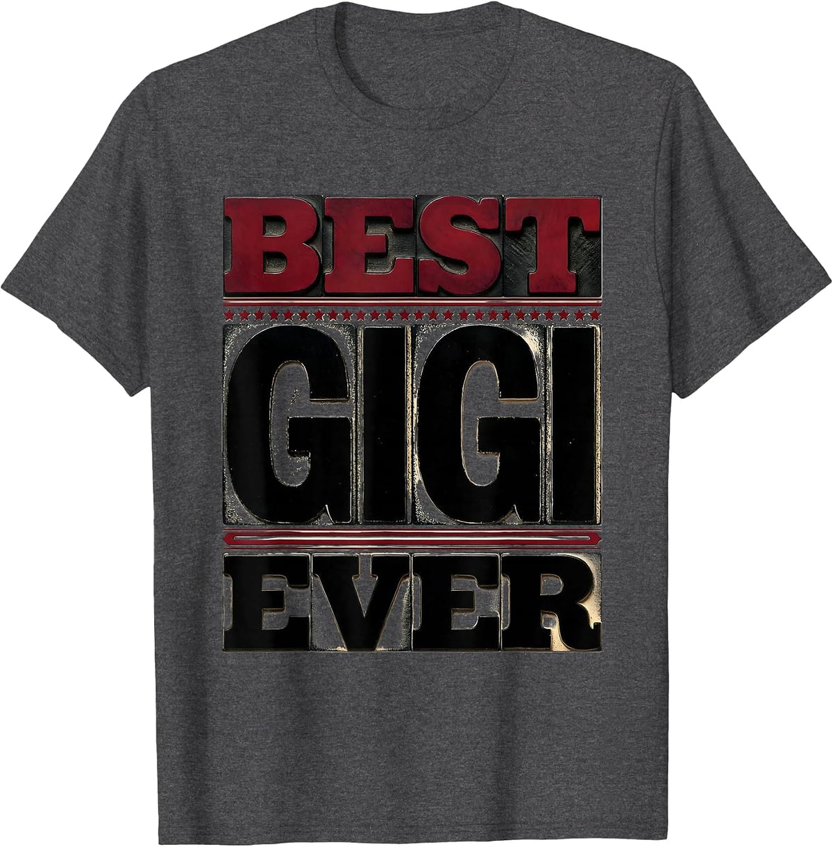 Best Gigi Ever Proud Grandparent Design T-Shirt - Dark Heather Grey