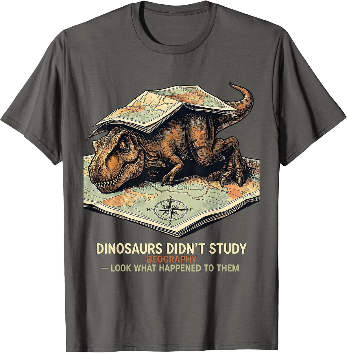 Men's Dinosaurs Didn't Study Geography Funny Teacher Gift T-Shirt - Asphalt Grey