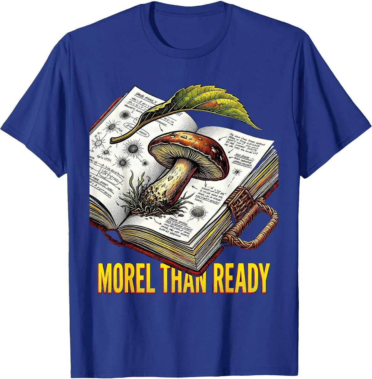 Men's Morel Than Ready Pop Art Funny Mushroom Forager Hunting T-Shirt - Royal Blue